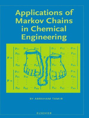 cover image of Applications of Markov Chains in Chemical Engineering